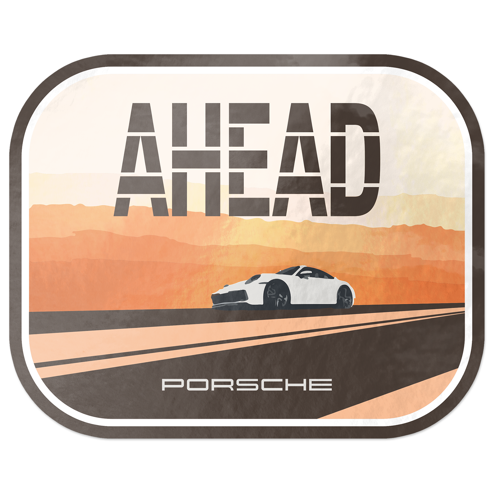 Sticker with white porsche car on a road with "AHEAD" in bold letters above, set against a sunset background printed on matte mirror.