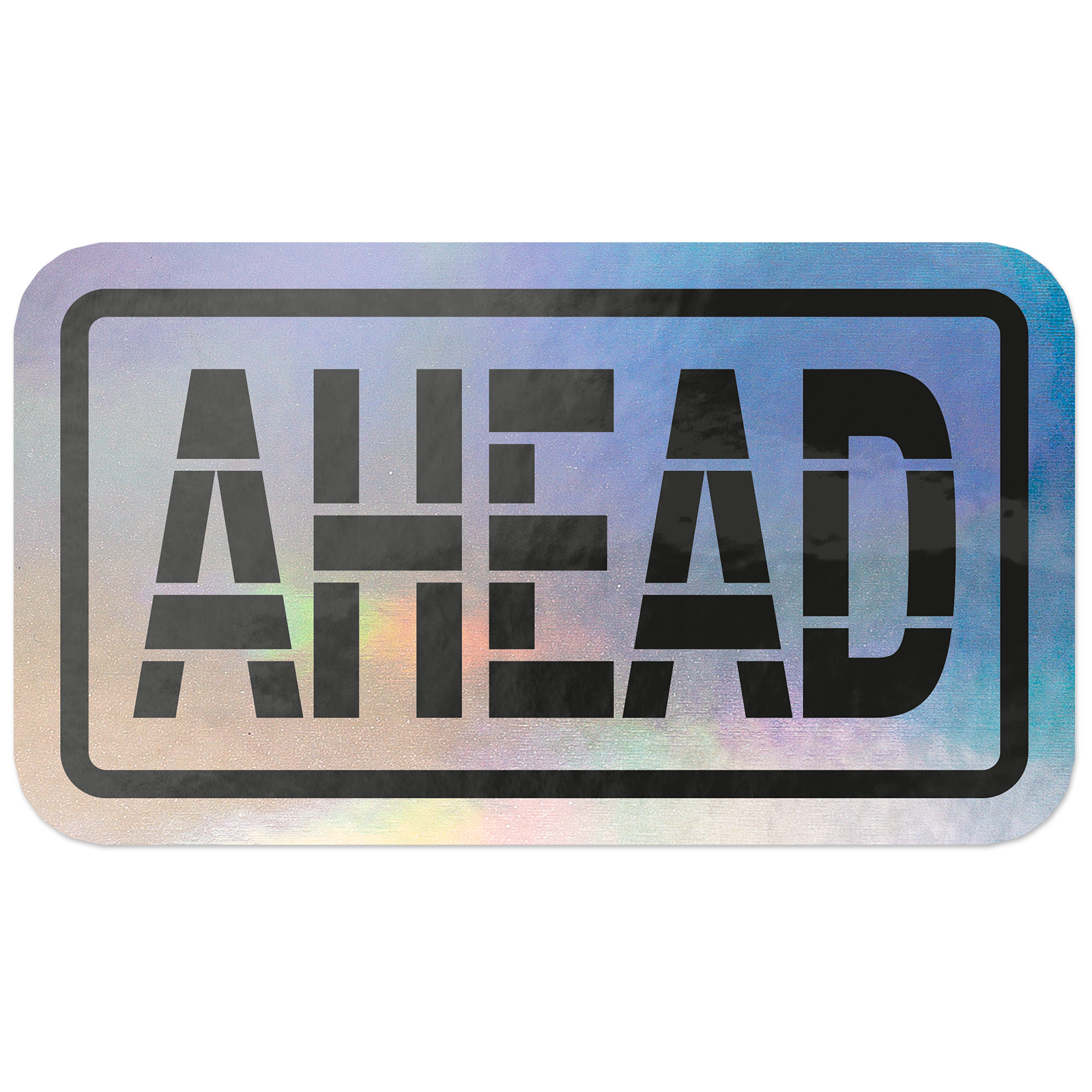 Glossy holographic sticker with the word "AHEAD" in bold black letters.